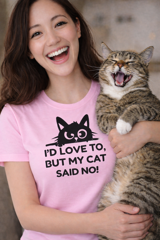 I'd Love to but my Cat Said No T-Shirt