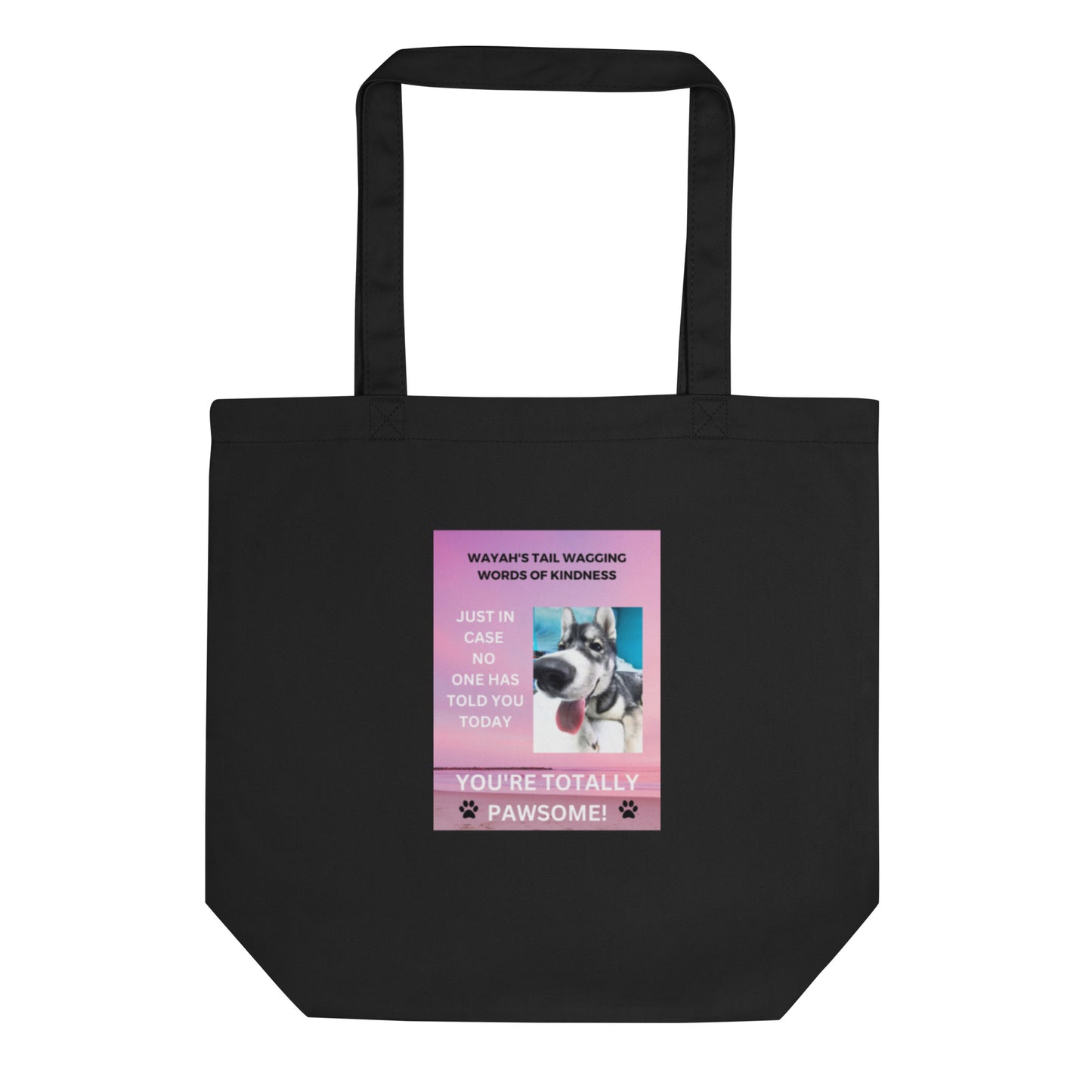 Eco Tote Bag- You're Totally Pawsome