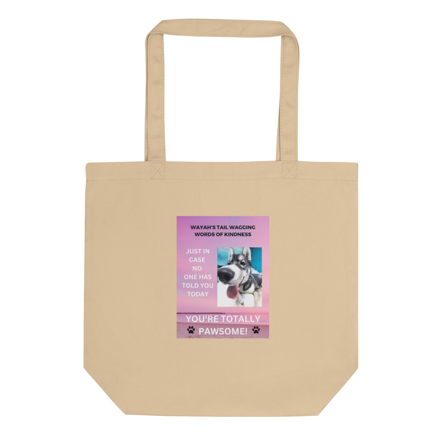 Eco Tote Bag- You're Totally Pawsome