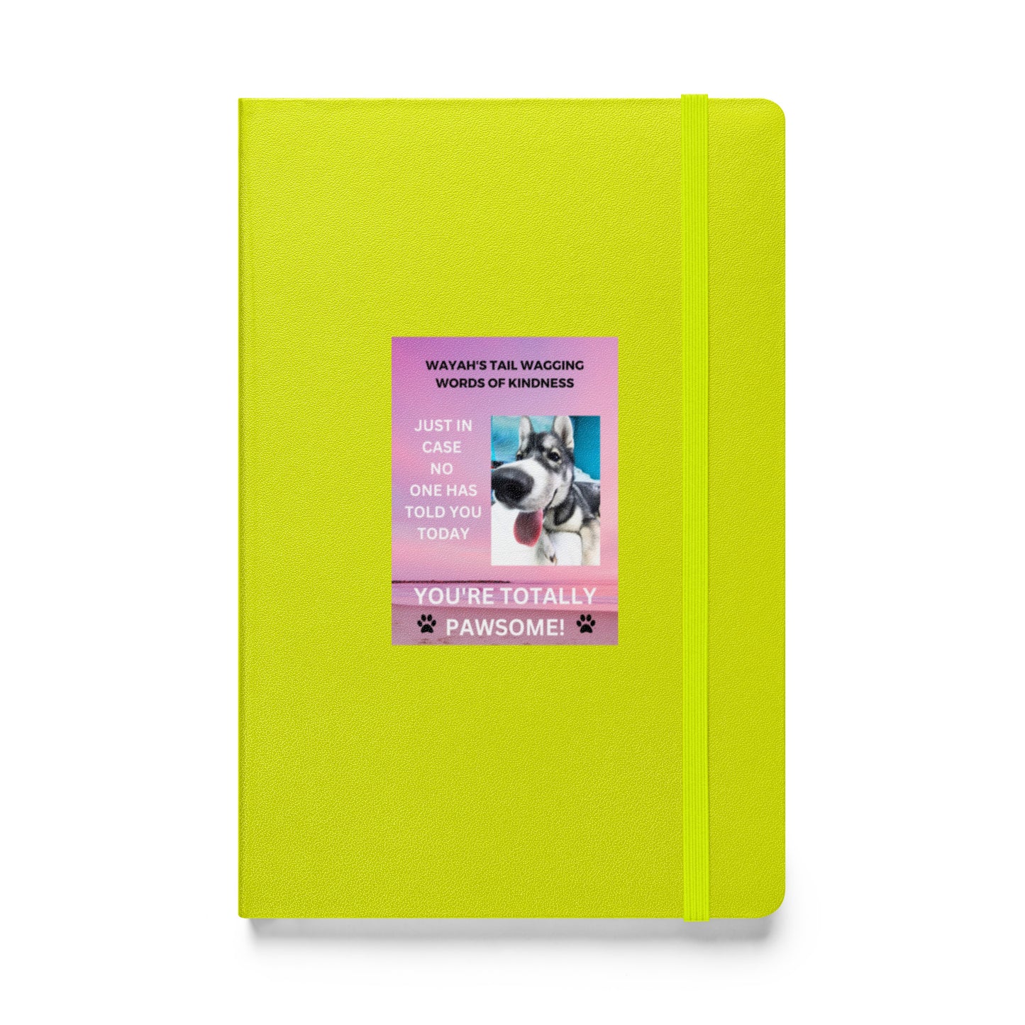 Hardcover bound notebook- You're Totally Pawsome