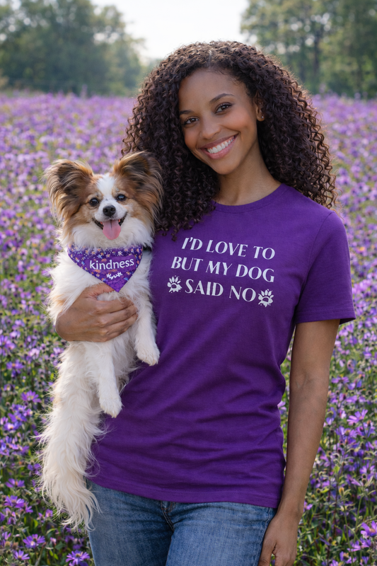 I'd Love to but my Dog Said No