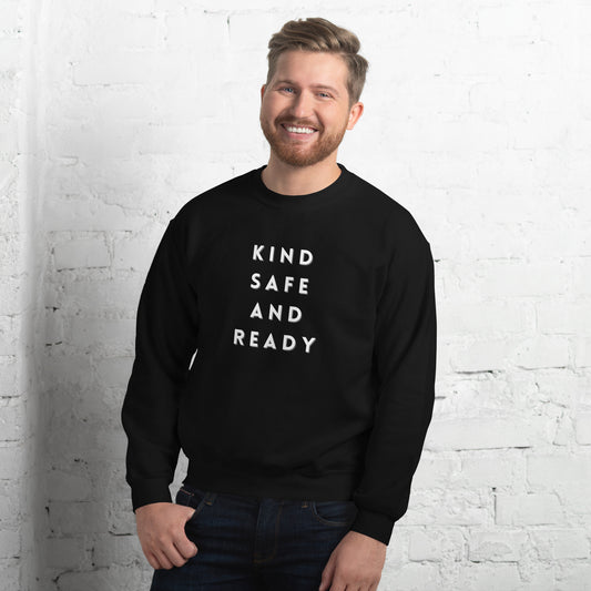 Kind, Safe, and Ready- Unisex Sweatshirt