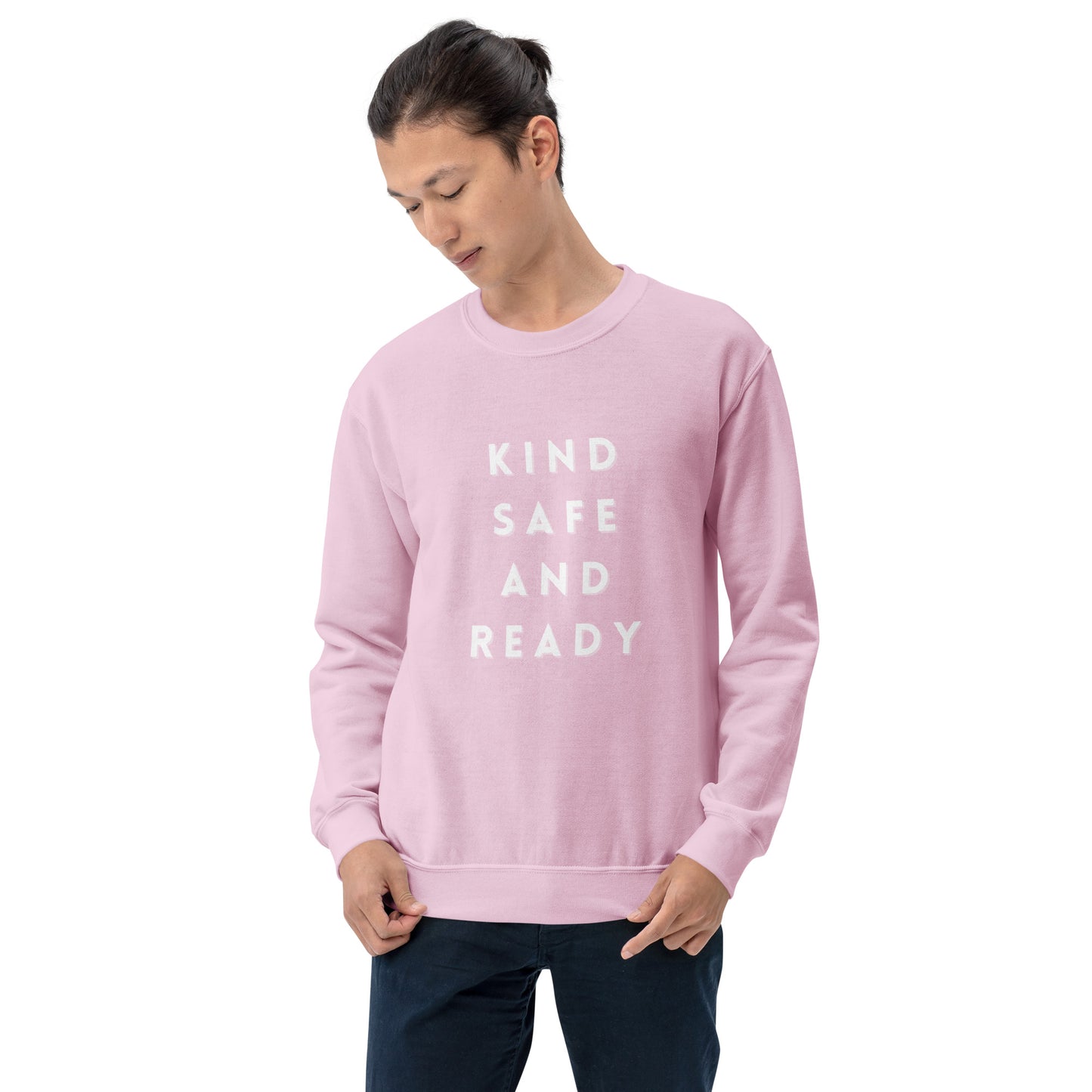 Kind, Safe, and Ready- Unisex Sweatshirt