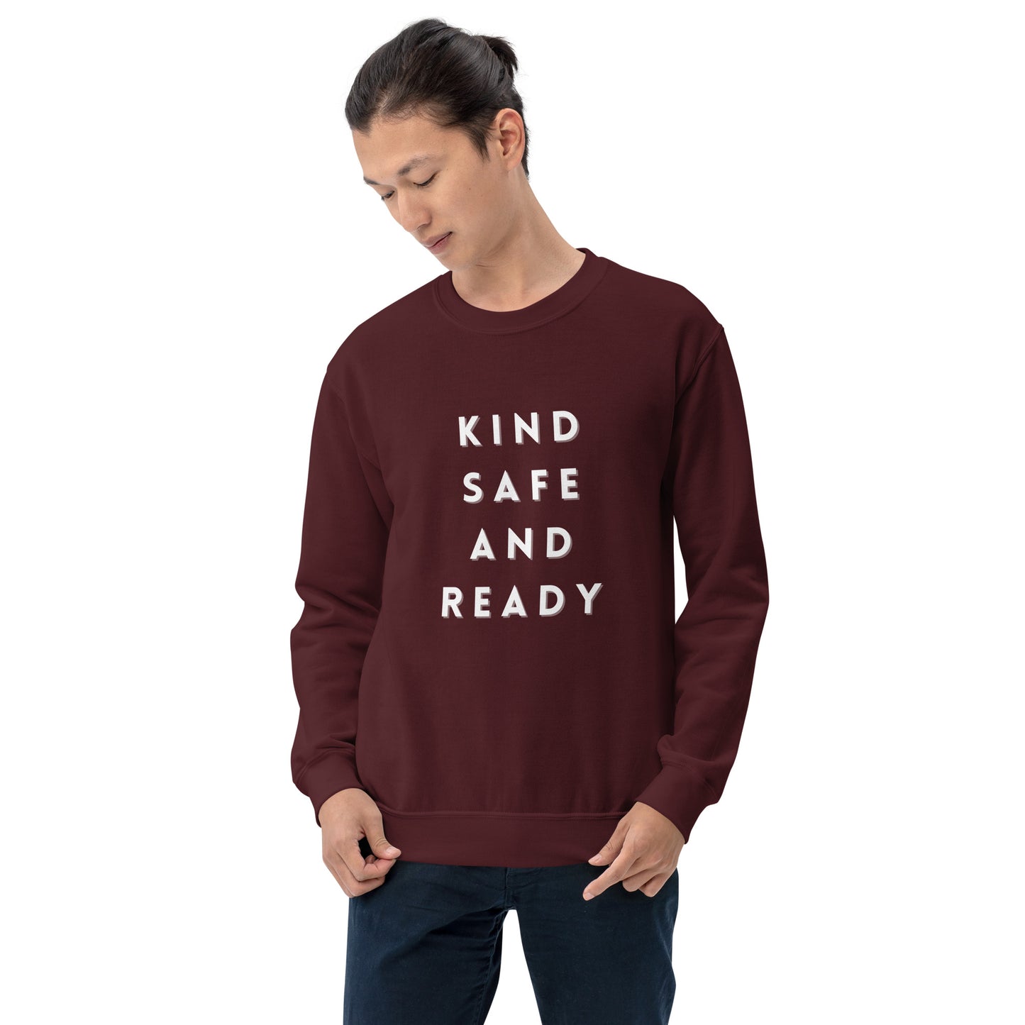 Kind, Safe, and Ready- Unisex Sweatshirt