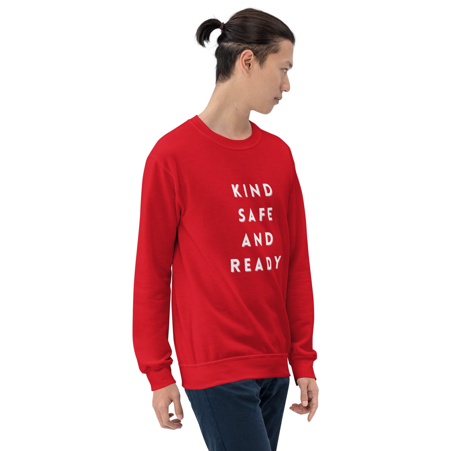 Kind, Safe, and Ready- Unisex Sweatshirt