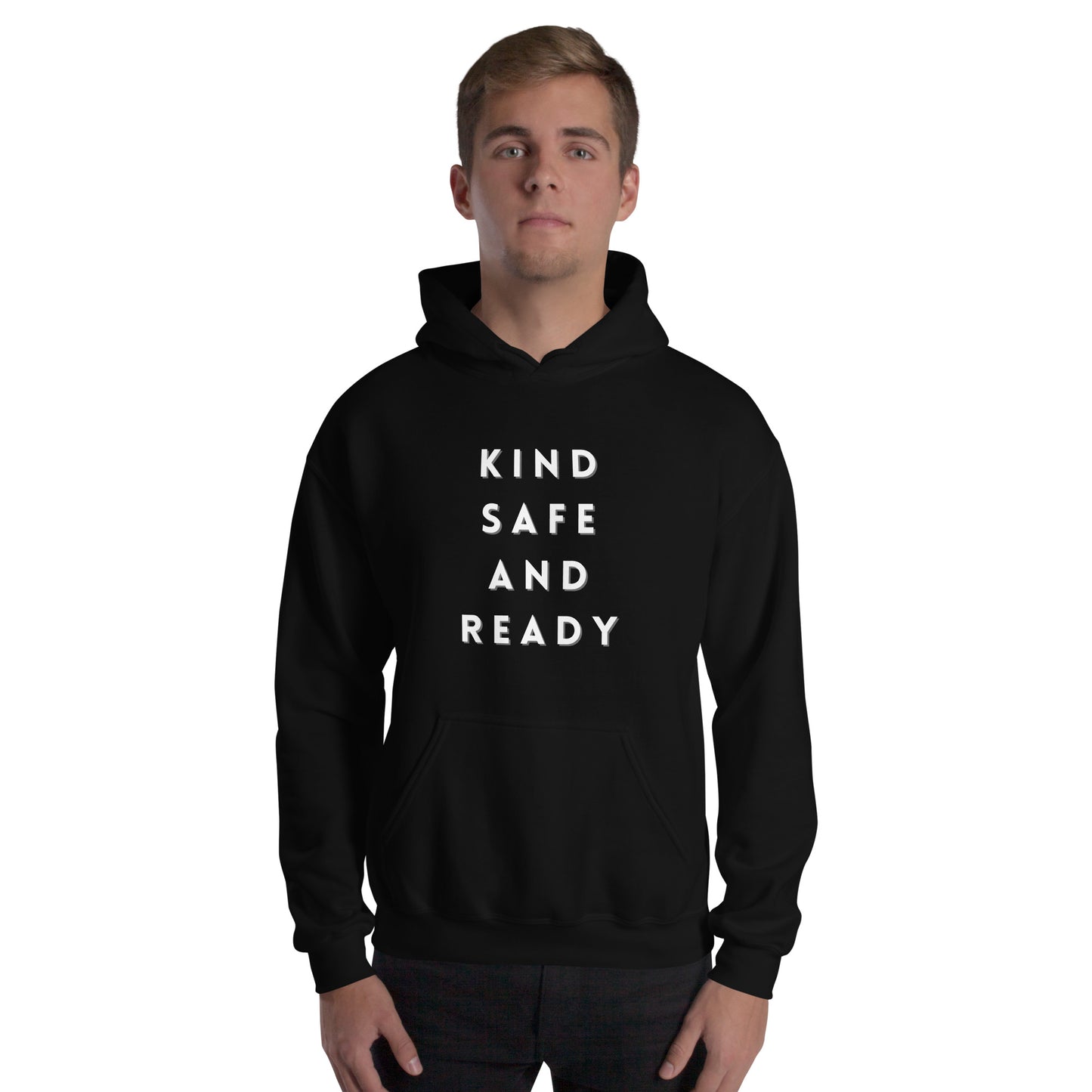 Kind, Safe, and Ready- Unisex Hoodie