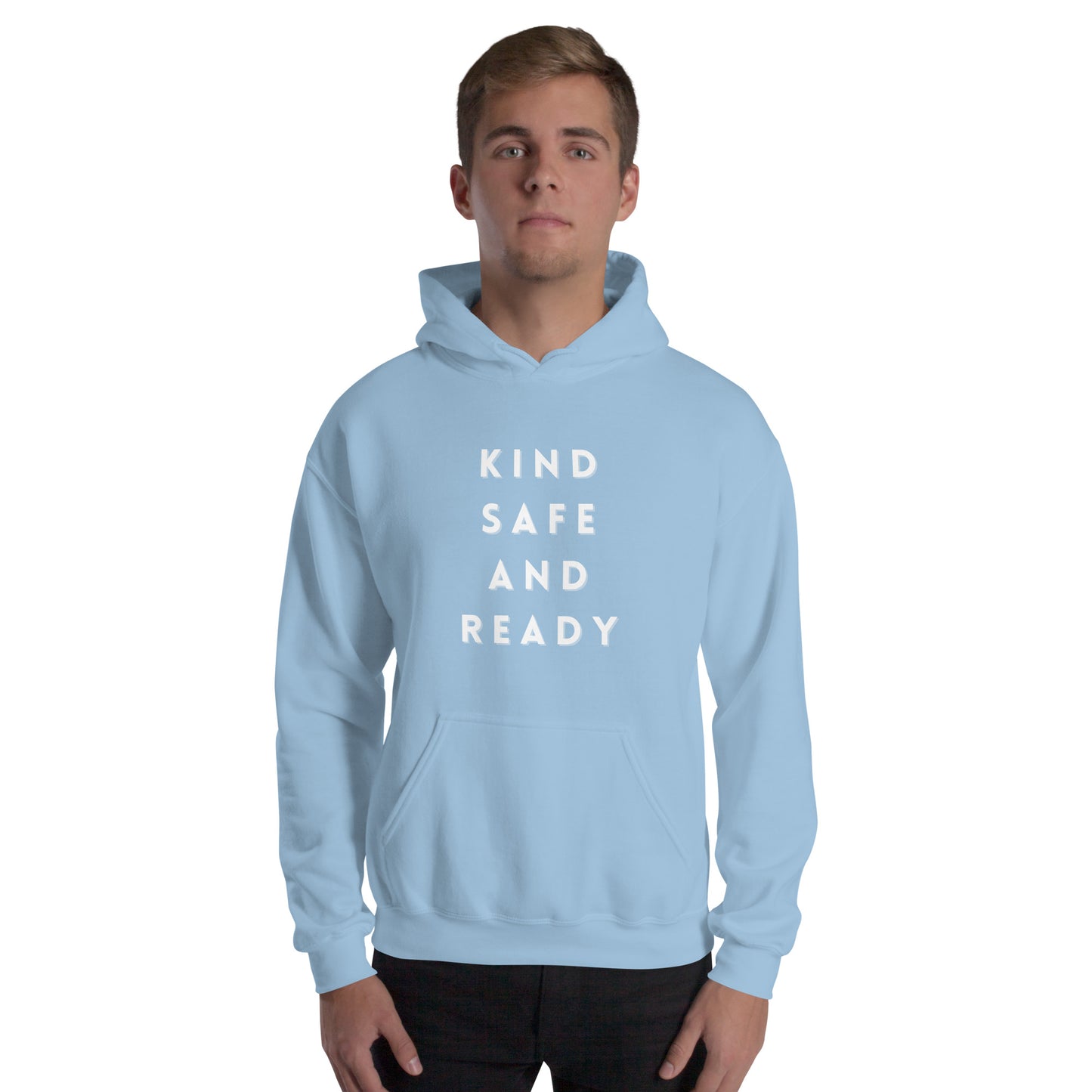 Kind, Safe, and Ready- Unisex Hoodie