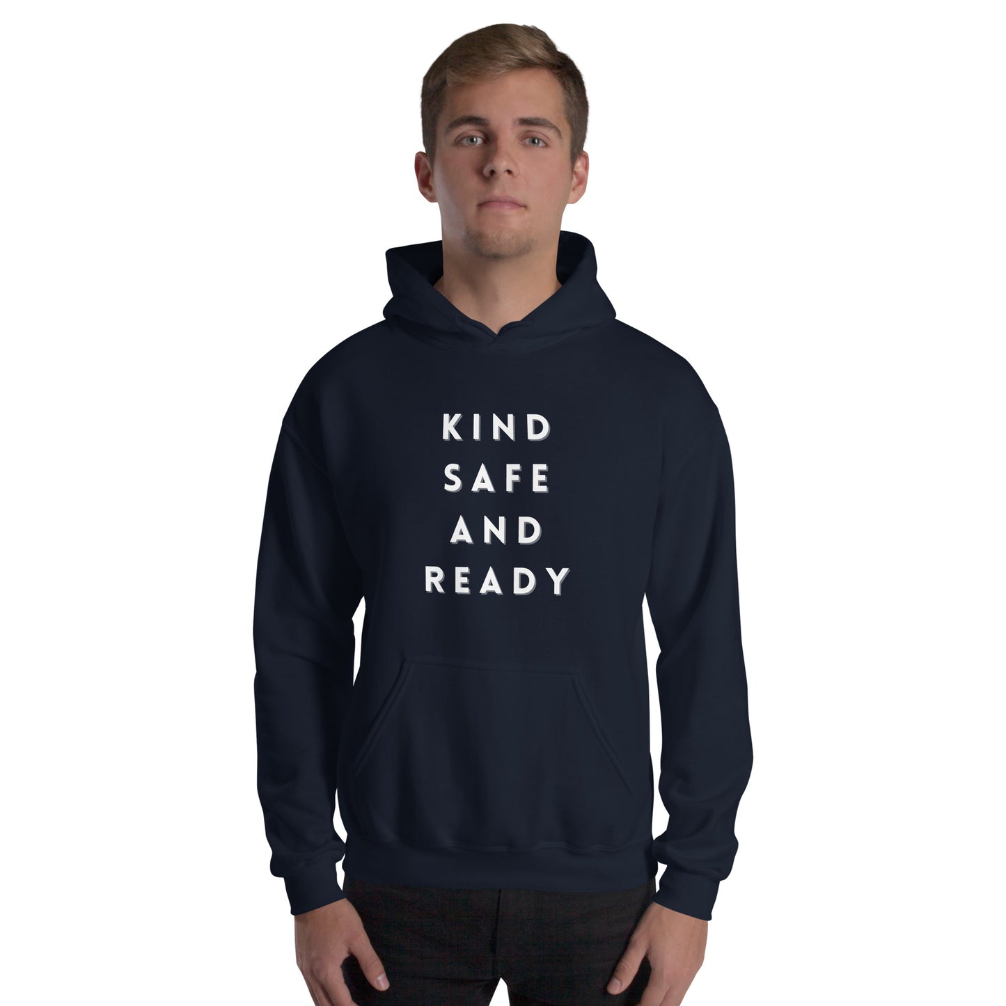 Kind, Safe, and Ready- Unisex Hoodie