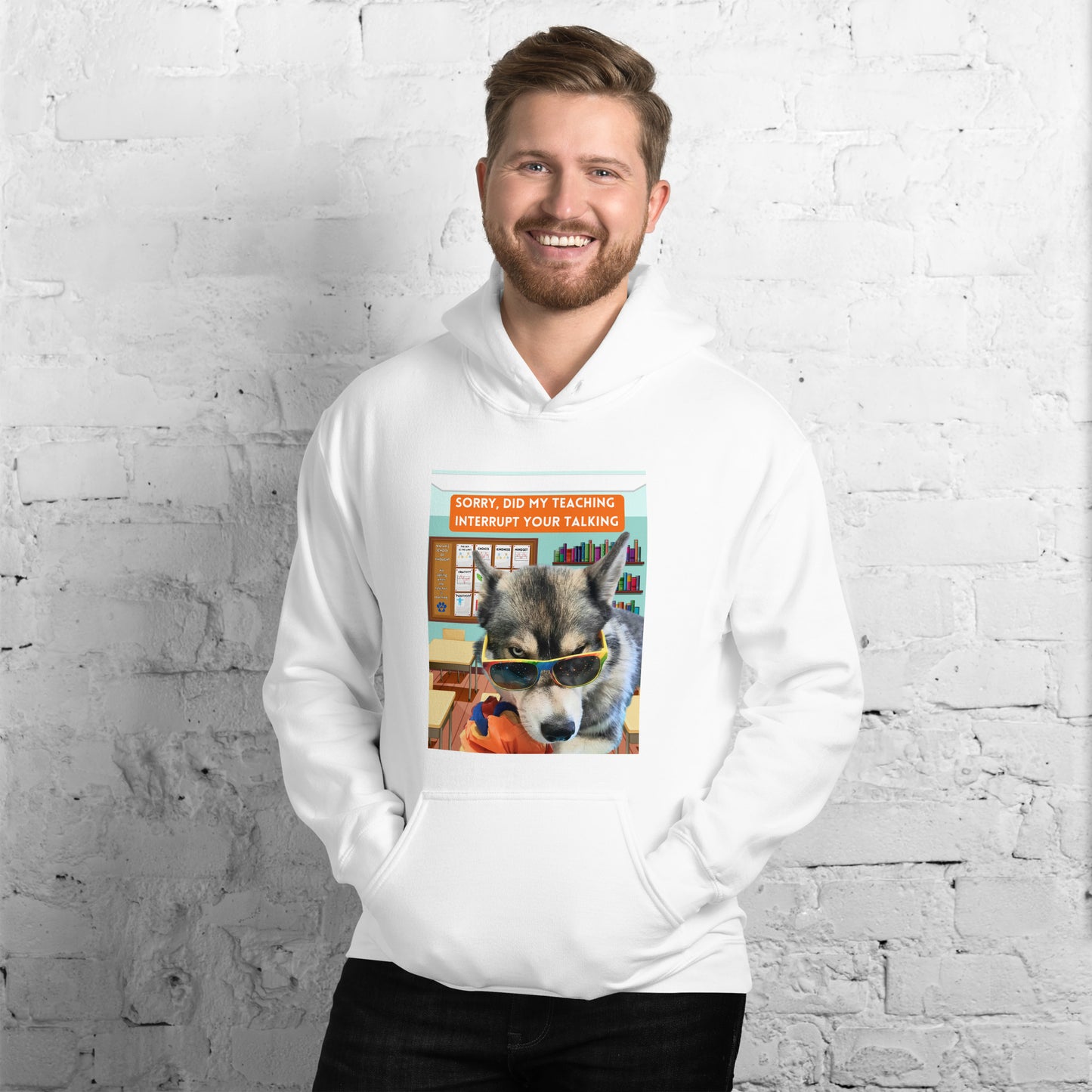 Unisex Hoodie -Sorry Did My Teaching Interrupt Your Talking