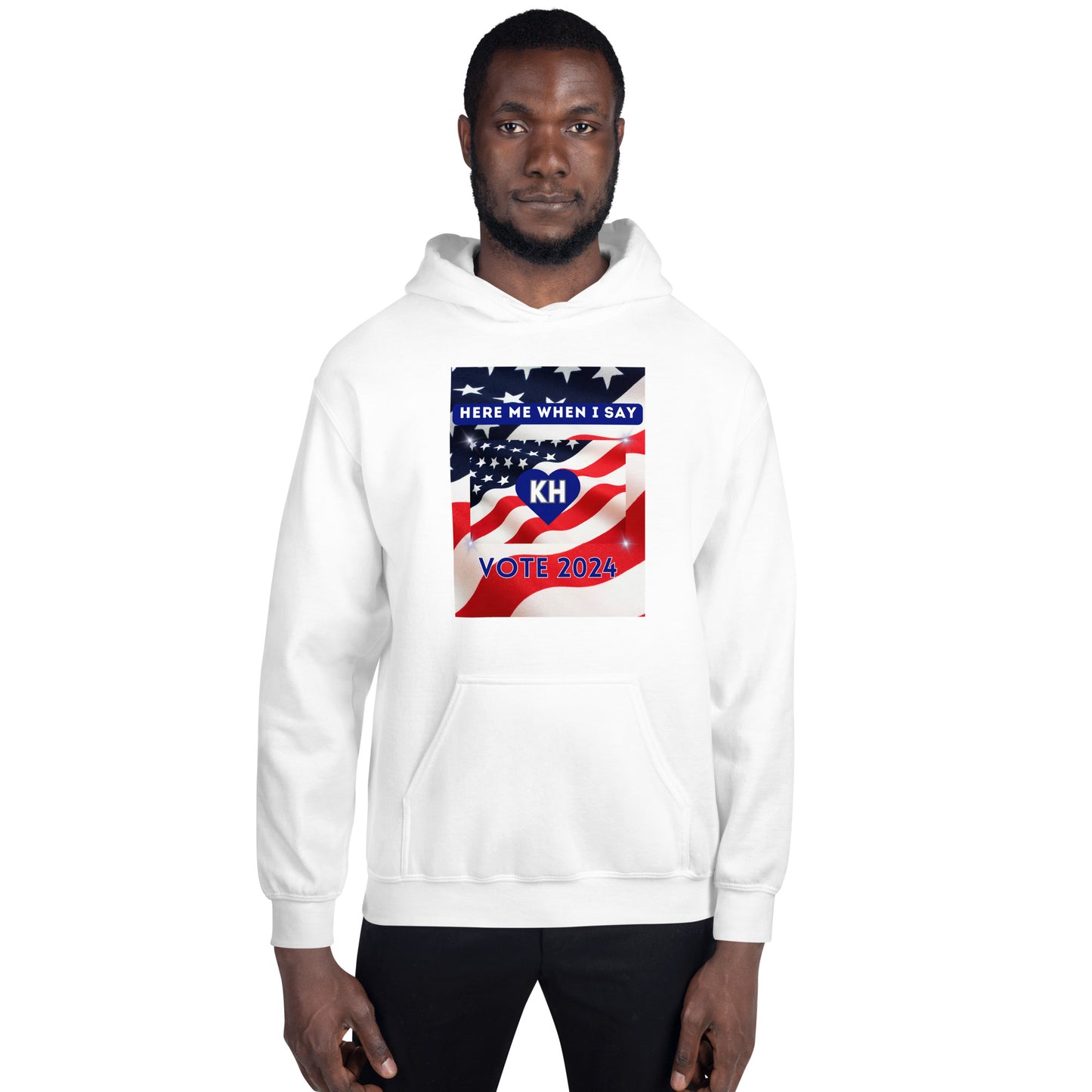 Here Me When I Say Vote 2024- Unisex Hoodie