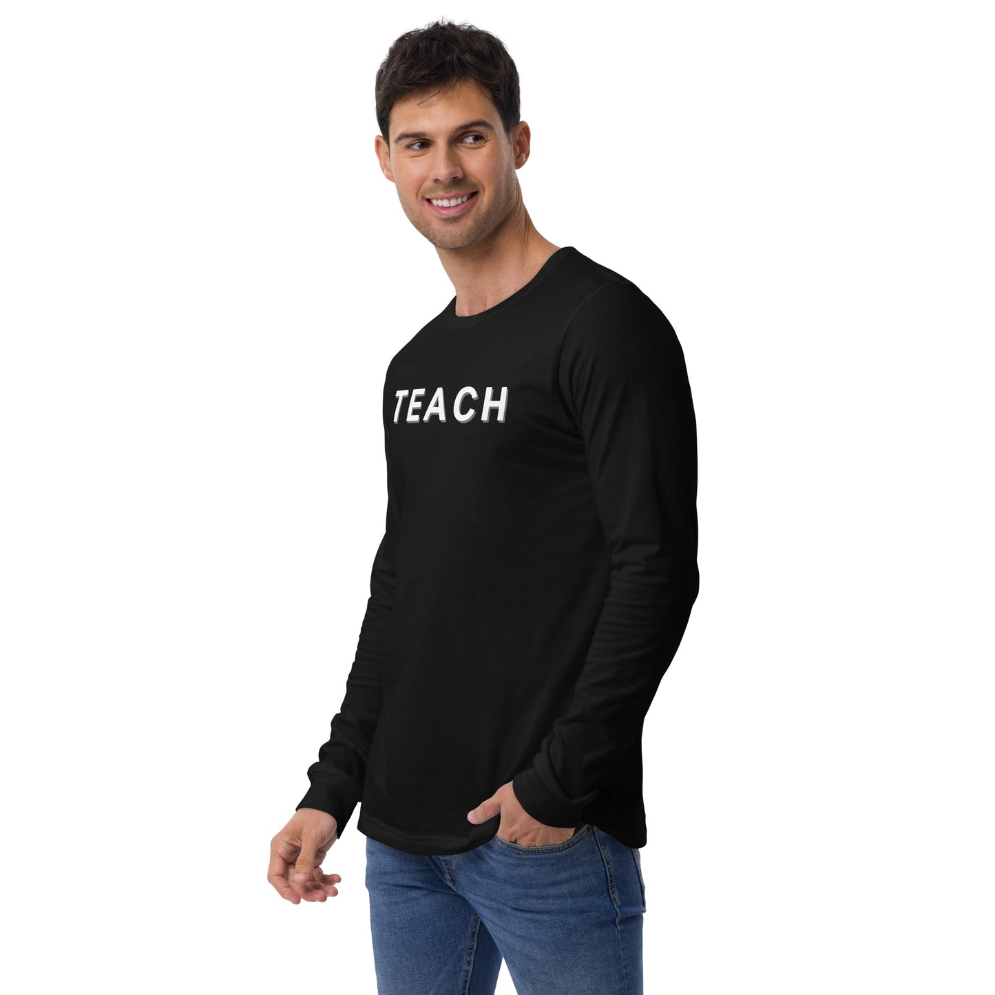 Teach-Unisex Long Sleeve Tee