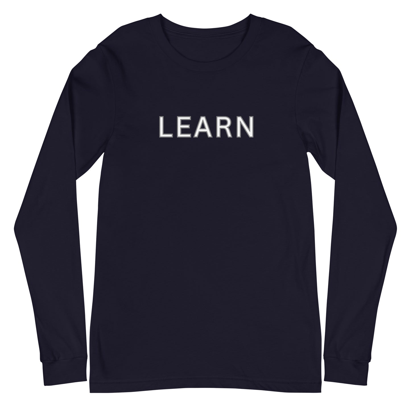 Learn- Unisex Long Sleeve Tee