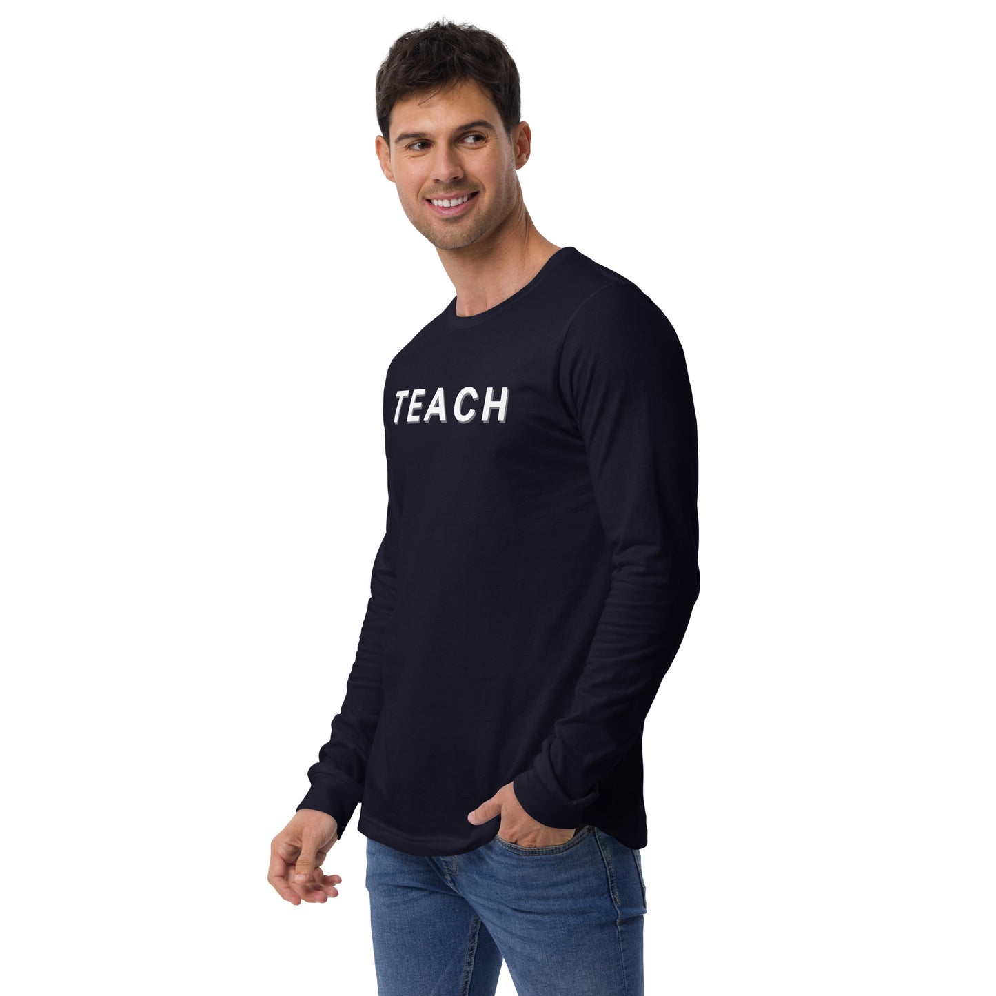 Teach-Unisex Long Sleeve Tee