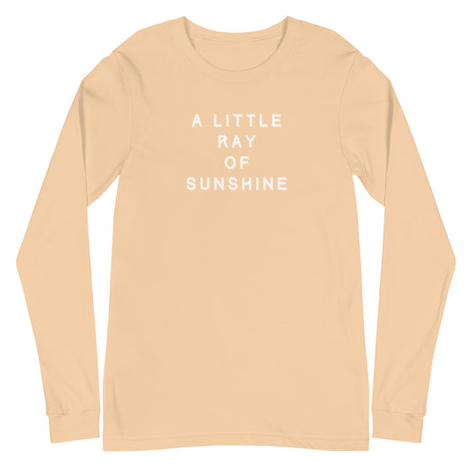 Unisex Long Sleeve Tee- A Little Ray of Sunshine