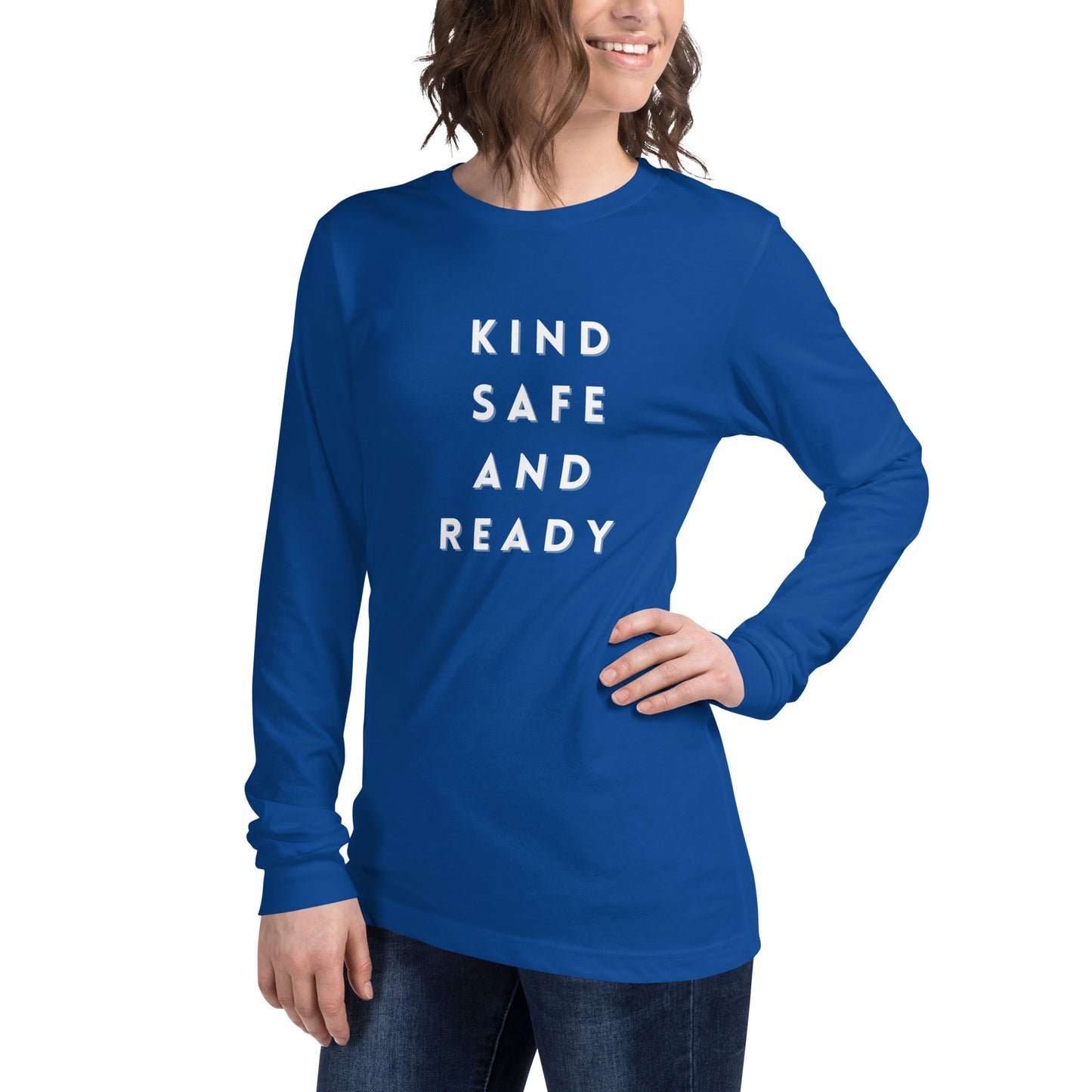 Kind, Safe, and Ready- Unisex Long Sleeve Tee