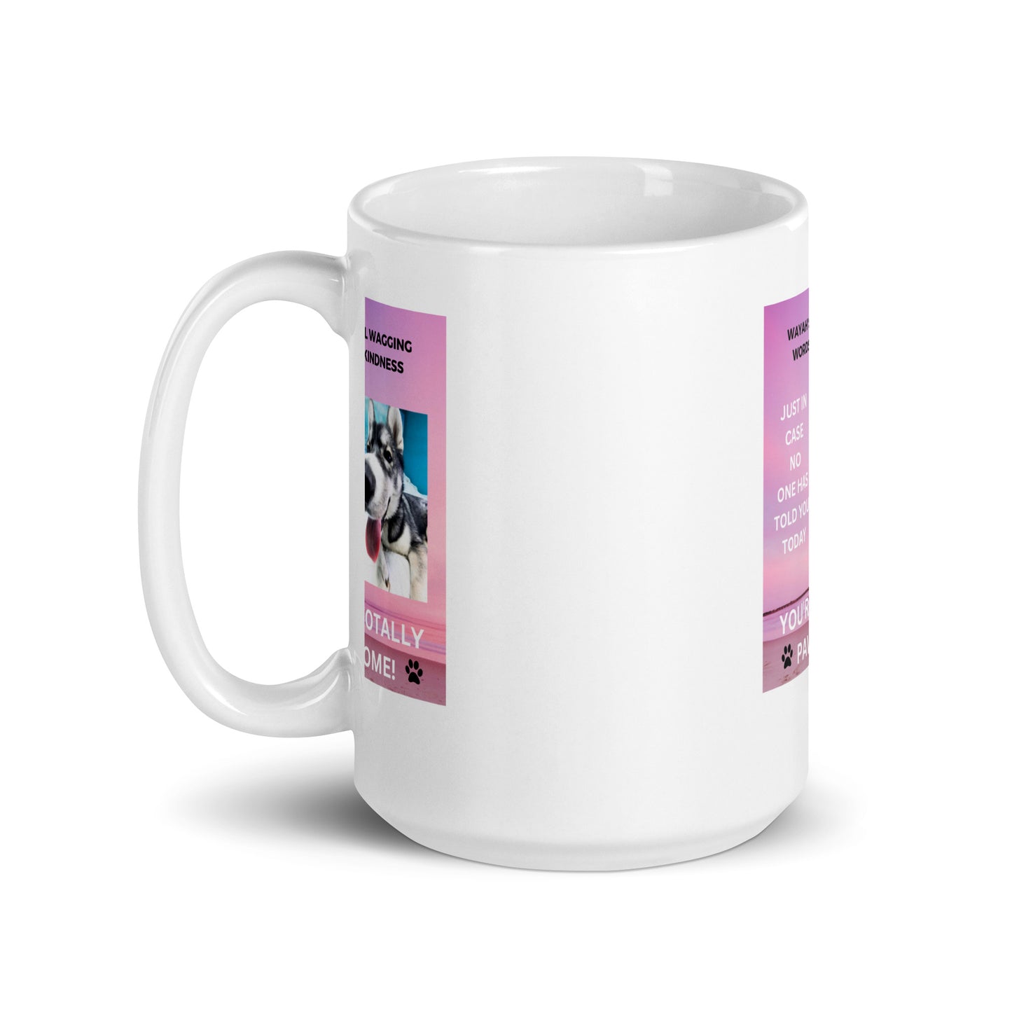 White glossy mug- You're Totally Pawsome