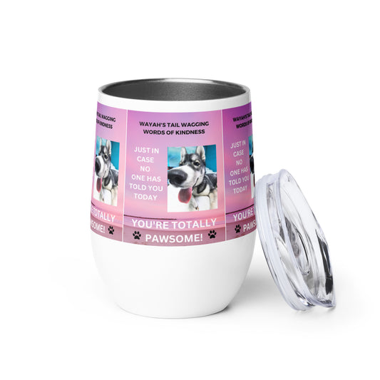 Wine tumbler- You're Totally Pawsome